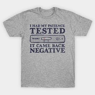 I Had My Patience Tested T-Shirt